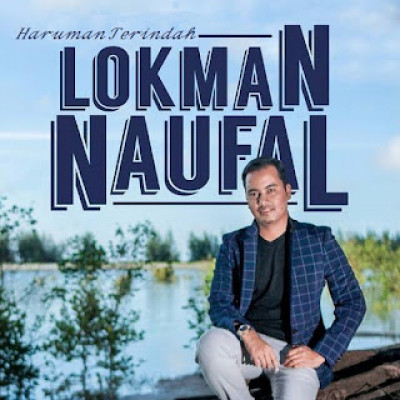 Pencalonan Baru - Haruman Terindah - Lokman Naufal