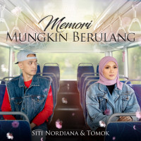 Tempat ke 11. Memori Mungkin Berulang – Tomok & Siti Nordiana