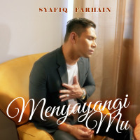 Tempat ke 7. MENYANYANGIMU – Syafiq Farhain